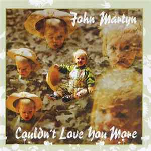 John Martyn - Couldn't Love You More flac