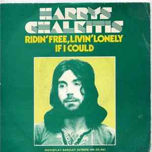 Harris Chalkitis - Ridin' Free, Livin' Lonely / If I Could flac