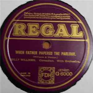 Billy Williams - When Father Papered The Parlour / Don't Go Out With Him Tonight flac