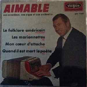Aimable Son Accordeon, Son Orgue Et Son Orchestre - Le Folklore Americain flac