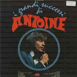 Antoine - I Grandi Successi Di Antoine flac