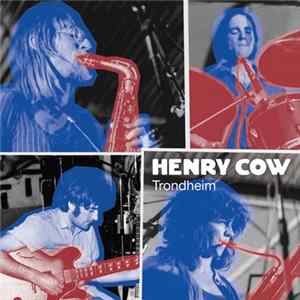 Henry Cow - Trondheim flac