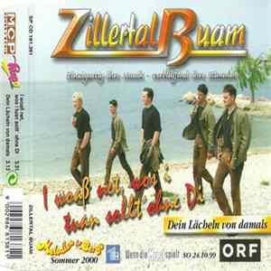 Zillertal Buam - I Woaß Net, Was I Tuan Sollt' Ohne Di flac