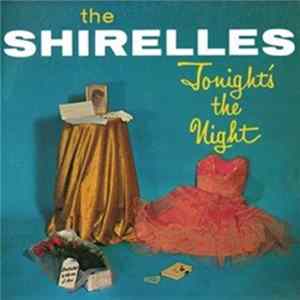 The Shirelles - Tonight's The Night flac