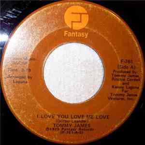 Tommy James - I Love You Love Me Love / Devil Gate Drive flac