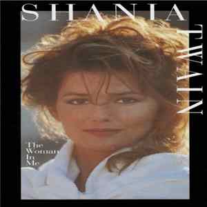 Shania Twain - The Woman In Me flac