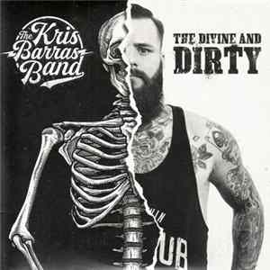 Kris Barras Band - The Divine And Dirty flac