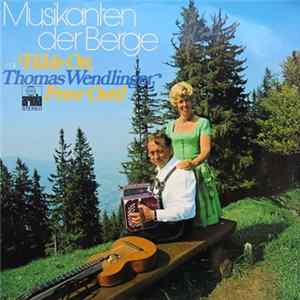 Hilde Ott, Thomas Wendlinger, Peter Oettl - Musikanten Der Berge flac