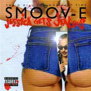 Smoov-E - Jessica Gets Jealous flac