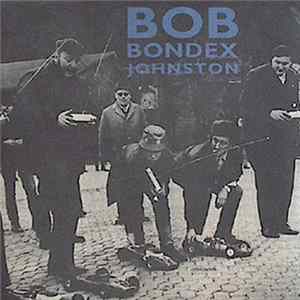 Bob Bondex Johnston - Crash Test Bodies flac