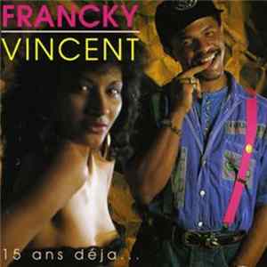 Francky Vincent - 15 Ans Déjà... (Putain!) flac