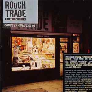 Various - Rough Trade Shops - Counter Culture 05 flac