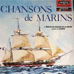 L'Equipe Du Caveau de la Bollée - Chansons de Marins flac