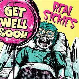 Real Sickies - Get Well Soon flac