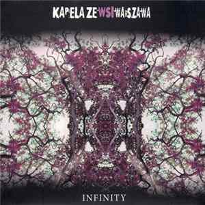 Kapela Ze Wsi Warszawa - Infinity flac
