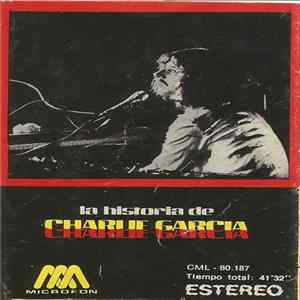Charly Garcia, Sui Generis , La Máquina De Hacer Pájaros, Serú Girán - La Historia De Charlie Garcia flac