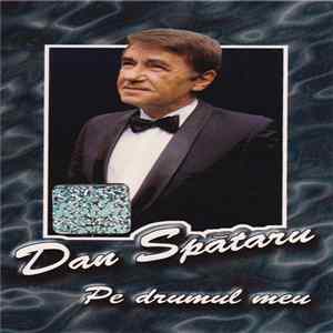 Dan Spătaru - Pe Drumul Meu flac