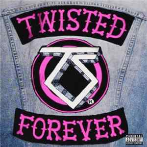 Various - Twisted Forever: A Tribute To The Legendary Twisted Sister flac