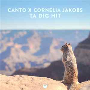 Canto & Cornelia Jakobs - Ta Dig Hit flac