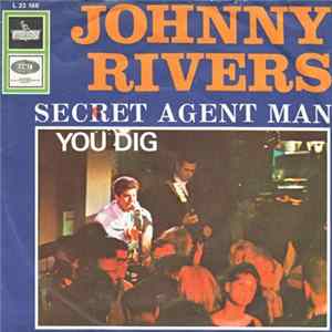 Johnny Rivers - Secret Agent Man / You Dig flac