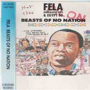 Fela Anikulapo Kuti & Egypt 80 - Beasts Of No Nation flac