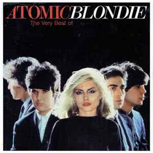 Blondie - Atomic (The Very Best Of) flac