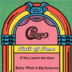 Chicago - If You Leave Me Now / Baby, What A Big Surprise flac