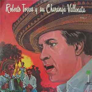 Roberto Torres - Roberto Torres Y Su Charanga Vallenata, Vol. 2 flac