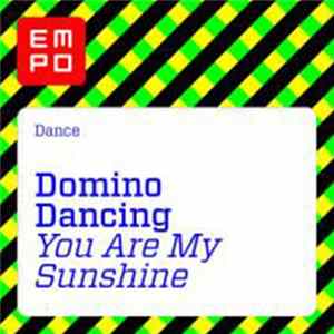 Domino Dancing - You Are My Sunshine flac