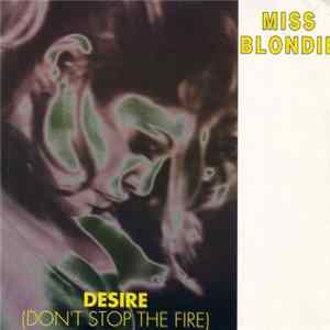 Miss Blondie - Desire (Don't Stop The Fire) flac
