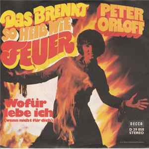 Peter Orloff - Das Brennt So Heiß Wie Feuer flac