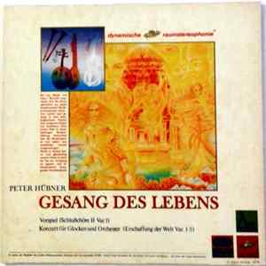 Peter Hübner - Gesang Des Lebens - Vorspiel (Schlußchöre II Var.1) / Konzert Für Glocken Und Orchester (Erschaffung Der Welt Var. 1-3) flac
