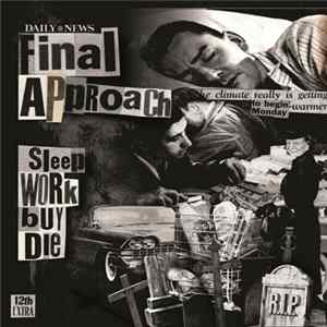 Final Approach - Sleep, Work, Buy, Die. flac