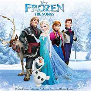 Kristen Anderson-Lopez And Robert Lopez - Frozen The Songs flac