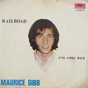 Maurice Gibb - Railroad / I've Come Back flac