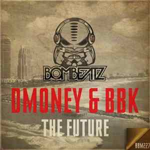 Dmoney & BBK - The Future flac