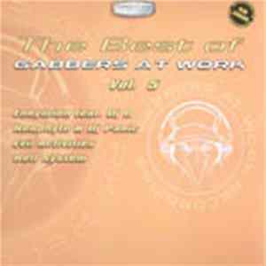 Various - The Best Of Gabbers At Work Vol. 5 flac