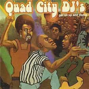 Quad City DJ's - Get On Up And Dance flac