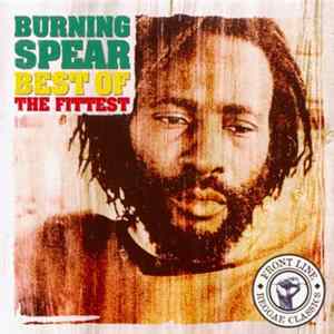Burning Spear - Best Of The Fittest flac