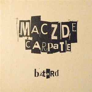Maczde Carpate - Bâtard flac