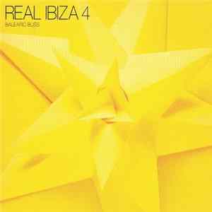Various - Real Ibiza 4 (Balearic Bliss) flac