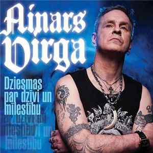 Ainars Virga - Dziesmas par dzīvi un mīlestību flac