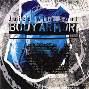 Juice With Soul - Body Armor flac