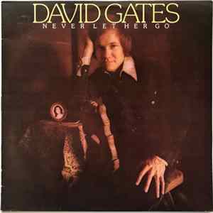 David Gates - Never Let Her Go flac