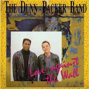 The Dunn-Packer Band - Love Against The Wall flac