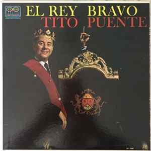 Tito Puente - El Rey Bravo flac