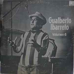 Gualberto Ibarreto - Volumen 6 flac