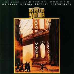 Ennio Morricone - Once Upon A Time In America (Original Motion Picture Soundtrack) flac