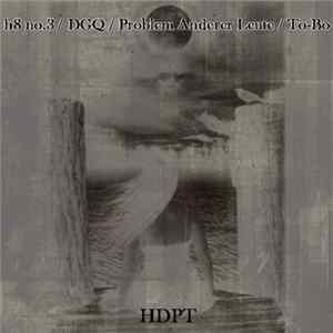 h8 no.3 / DGQ / Problem Anderer Leute / To-Bo - HDPT flac
