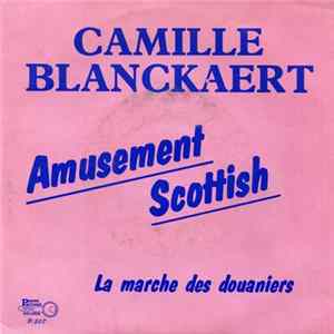 Camille Blanckaert - Amusement Scottisch / La Marche Des Douaniers flac